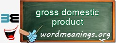 WordMeaning blackboard for gross domestic product
